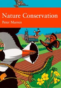 Nature Conservation A Review of the Conservation of Wildlife in Britain 1950–2001