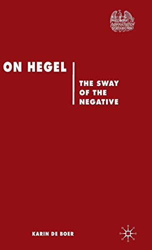 On Hegel The Sway of the Negative