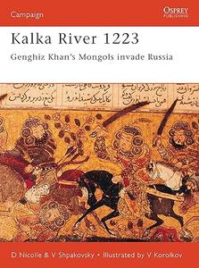 Kalka River 1223 Genghiz Khan’s Mongols invade Russia