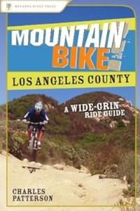 Mountain Bike! Los Angeles County A Wide–Grin Ride Guide