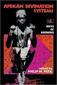 African Divination Systems Ways of Knowing