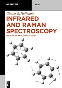 Infrared and Raman Spectroscopy Principles and Applications (De Gruyter STEM)