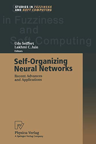 Self–Organizing Neural Networks Recent Advances and Applications