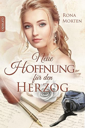 Rona Morten  -  Neue Hoffnung f&uuml;r den Herzog: Die S&ouml;hne des Herzogs 1