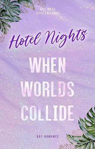 Cover: Jessica Lange  -  Hotel Nights  -  When Worlds Collide: Gay Romance