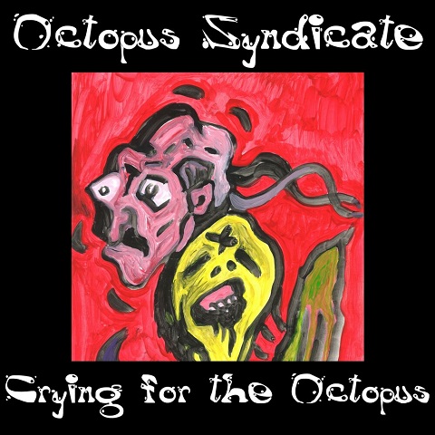 Octopus Syndicate - Crying for the Octopus (2023)