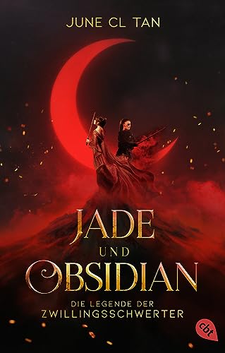 June Cl Tan  -  Jade und Obsidian  -  Die Legende der Zwillingsschwerter