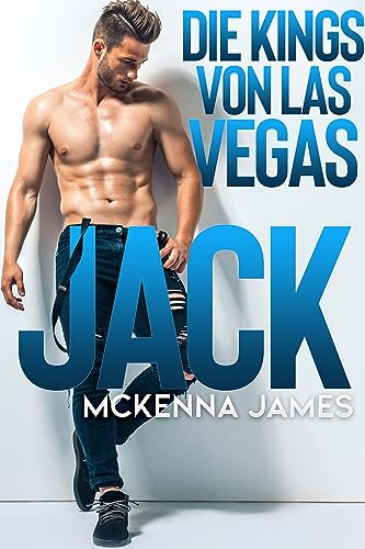Cover: Mckenna James  -  Jack (Die Kings von Las Vegas 1)