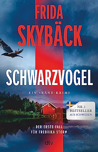 Cover: Skybäck, Frida  -  Schwarzvogel: Der erste Fall für Fredrika Storm | Feinste Psychospannung von der schwedischen Elizabeth George