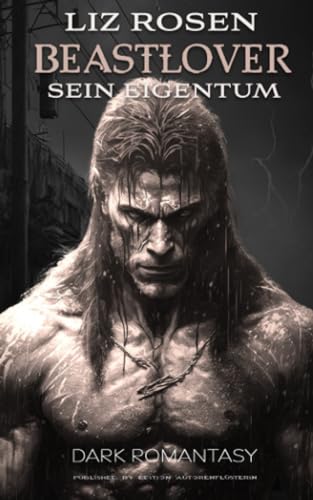 Liz Rosen  -  Beastlover: Sein Eigentum