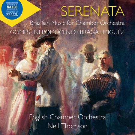 Neil Thomson - Serenata: Brazilian Music for Chamber Orchestra (2022) 3eb0f3e92162a33bd28a724bdf9a0425