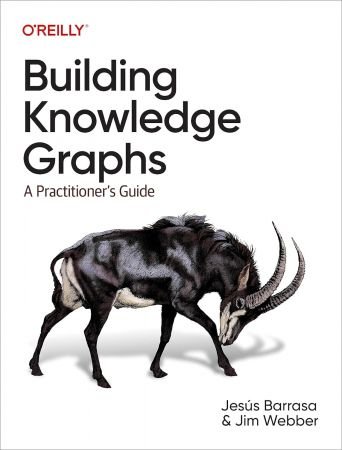 Building Knowledge Graphs: A Practitioner's Guide (True PDF)