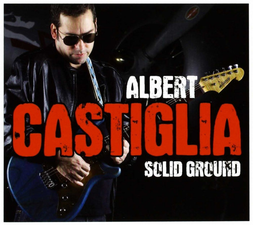 <b>Albert Castiglia - Solid Ground</b> скачать бесплатно