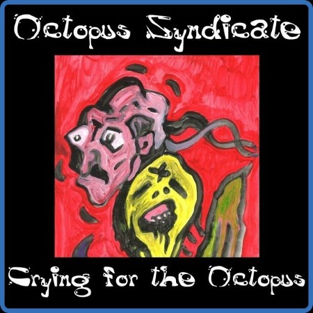 Octopus Syndicate - Crying for the Octopus 2023