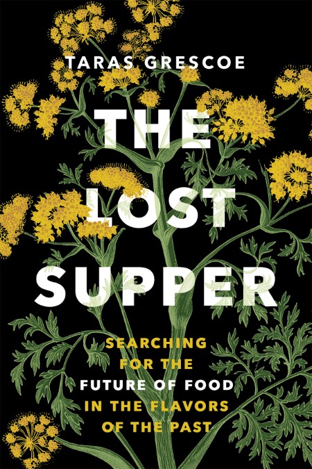 The Lost Supper - Taras Grescoe