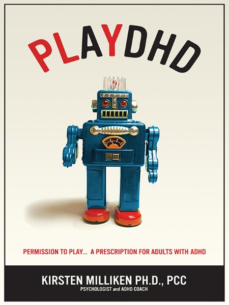 PLAYDHD  Permission to Play     a Prescription for Adults With ADHD by Kirsten Mil... 628982d14728ceb2e2d1d8d2cb4c676f