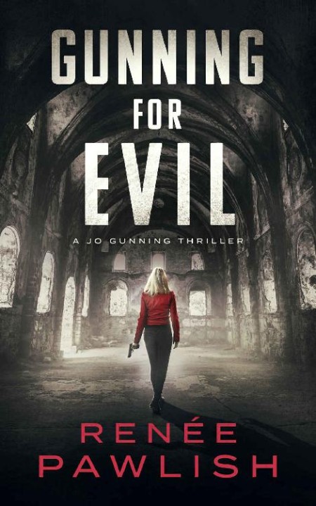 Gunning for Evil, Jo Gunning (05) by Renee Pawlish