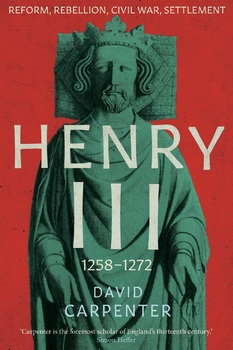 Henry III: Reform, Rebellion, Civil War, Settlement, 1258-1272