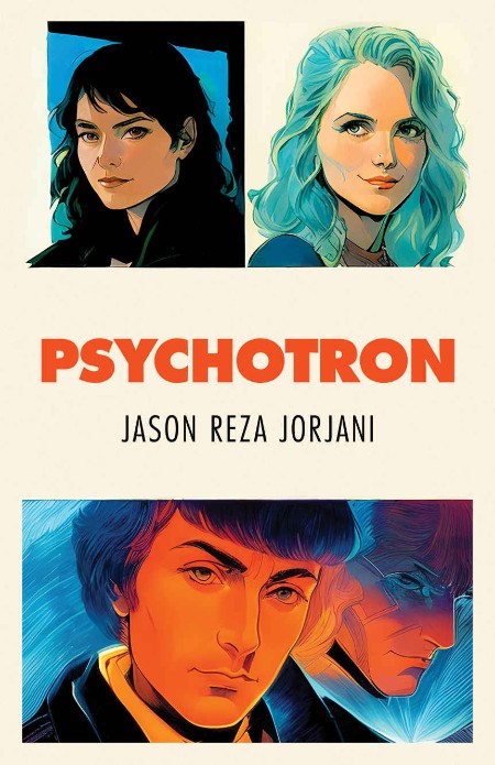 Psychotron by Jason Reza Jorjani