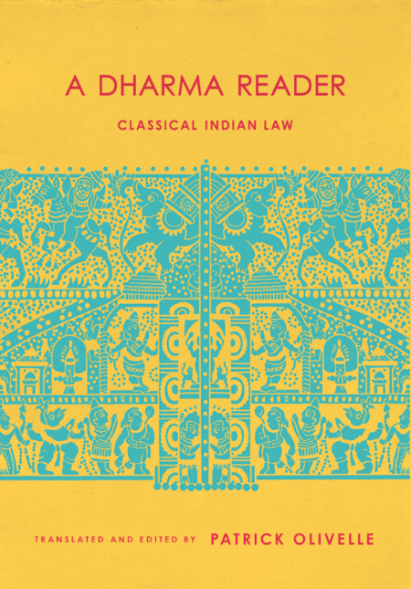 Patrick Olivelle - A Dharma Reader Classical Indian Law 7d3a90c99fe44b553b472691097af193