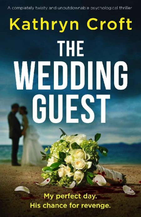 The Wedding Guest by Kathryn Croft