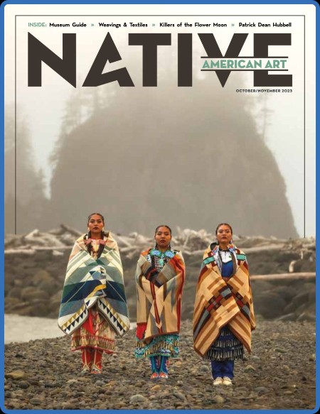 Native American Art - Issue 47 - October-November 2023 4c1820d3d27b975030fd54a2b217a1dd