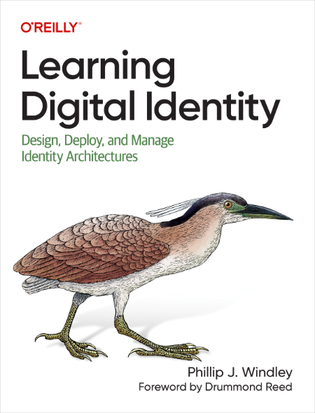 Learning Digital Identity  Design, Deploy, and Manage Identity Architectures by Ph...