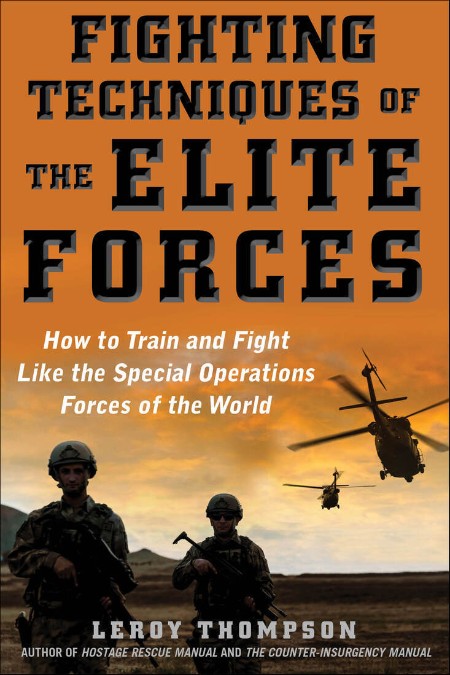 Fighting Techniques of the Elite Forces by Leroy Thompson B73ad5f92af65ab0af7b7b7217d877f8