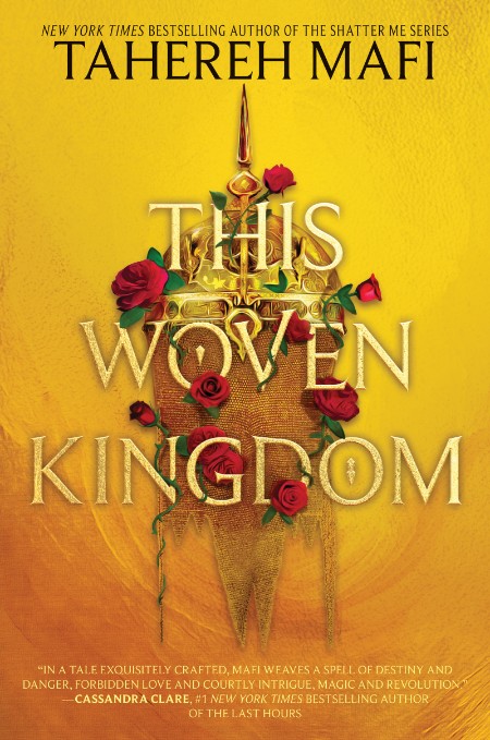 This Woven Kingdom by Tahereh Mafi 9e5b843be6f7c6a02bcc092a56d07ffb