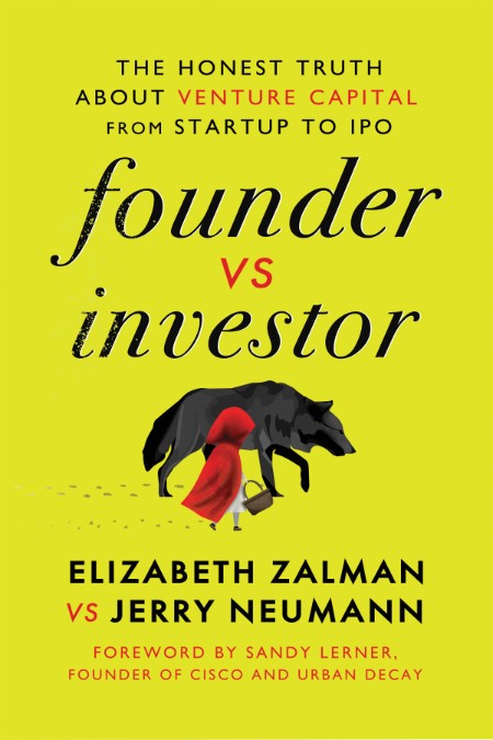 Founder Vs  Investor  The Honest Truth about Venture Capital from Startup to IPO b... C126978c9ddfc98244b8898ab6385b0d