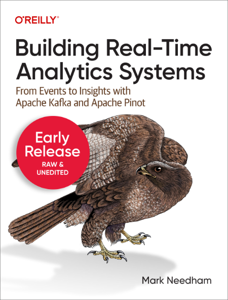 Building Real-Time Analytics Systems (Early Release - Raw & Unedited) 66a463771e4d0ca9714cfbd5cf3b2416