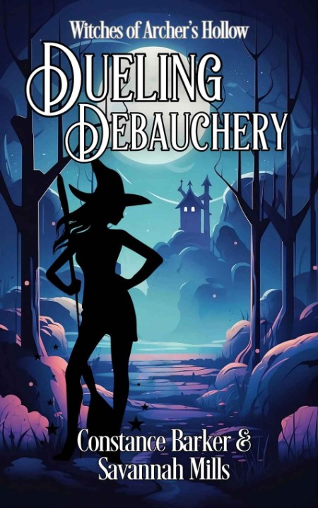 Dueling Debauchery, Witches of Archer's Hollow (02) by Constance Barker 45b8d455018c9153852bc5be21dc036a