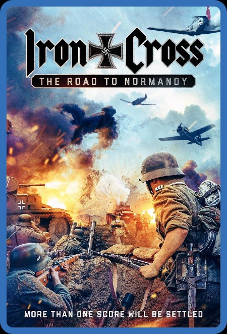 Iron Cross The Road To Normandy (2022) 1080p WEBRip x265-RARBG 61105f420ff2a586cac0a5316cf41f81