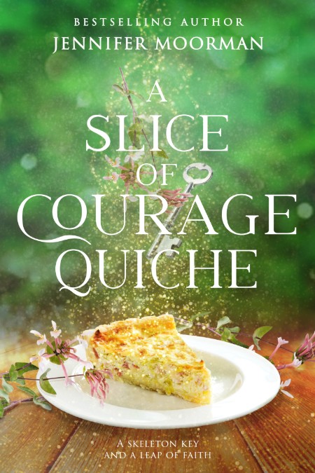 A Slice of Courage Quiche by Jennifer Moorman