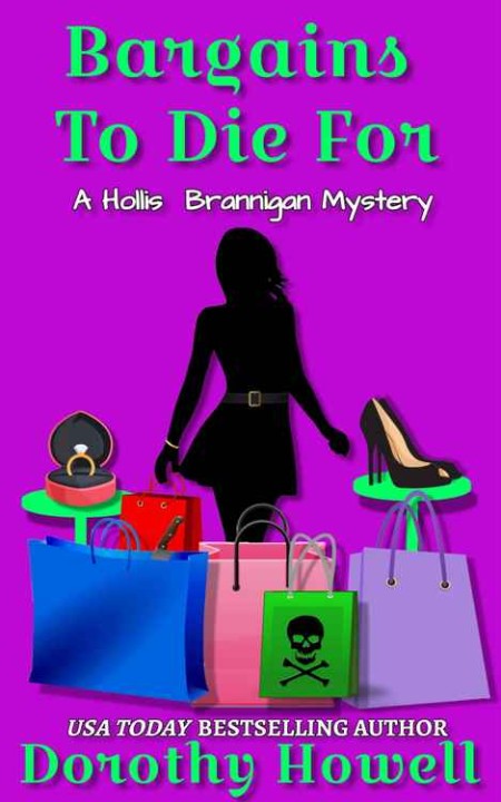 Bargains to Die For, Hollis Brannigan (02) by Dorothy Howell 9513f96e35adda6752e63cc9d3f3bc9a