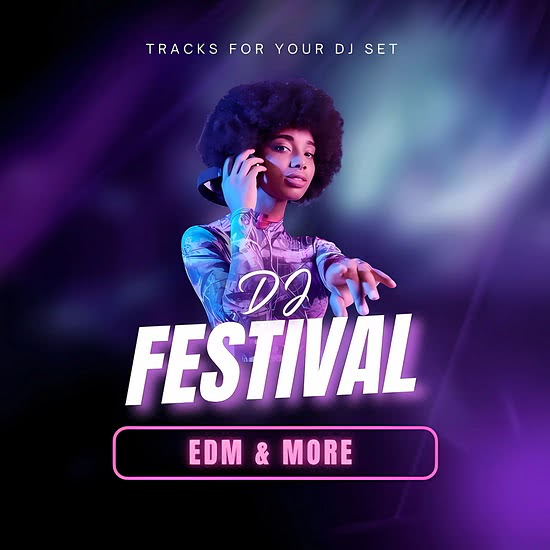 DJ FESTIVAL - Tracks for Your DJ Set (EDM & MORE)