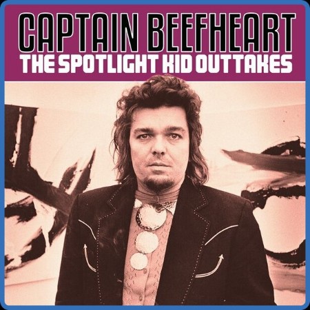 Captain Beefheart - The Spotlight Kid Outtes 2023
