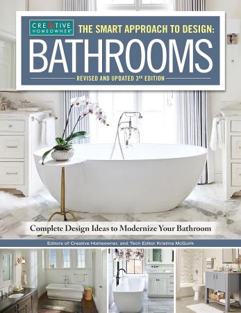 Smart Approach to Design: Bathrooms: Complete Design Ideas to Modernize Your Bathroom, Revised and Updated 3rd Edition