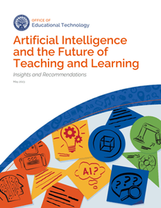 Artificial Intelligence and the Future of Teaching and Learning: Insights and Recommendations