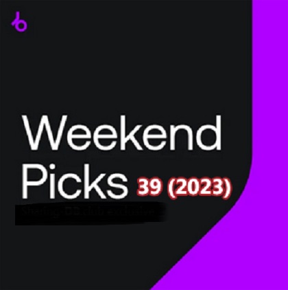 Beatport Weekend Picks 39 (2023)