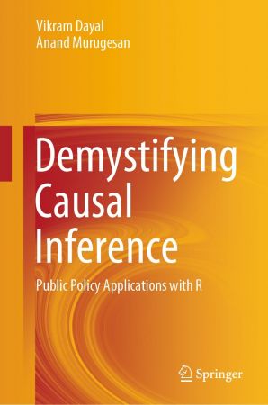 Demystifying Causal Inference: Public Policy Applications with R