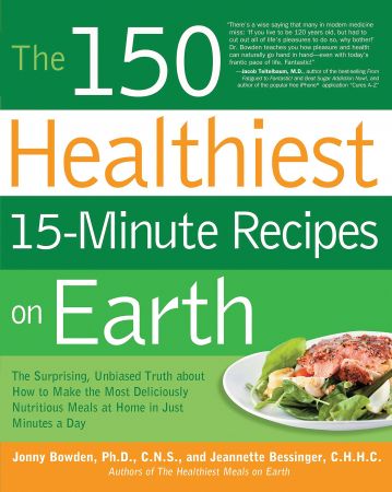 The 150 Healthiest 15-Minute Recipes on Earth (True EPUB)