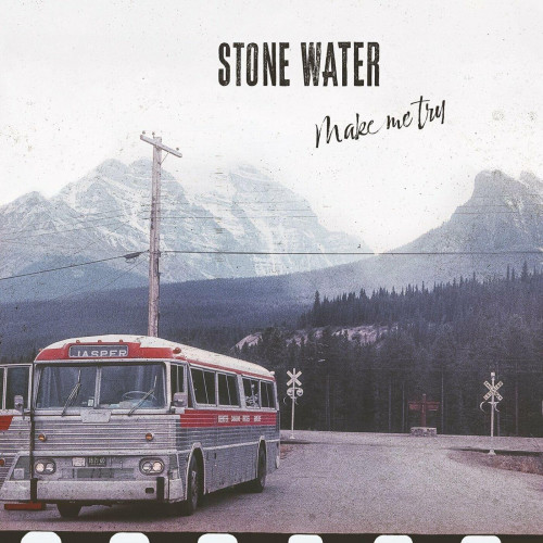 Stone Water - Make Me Try 2023