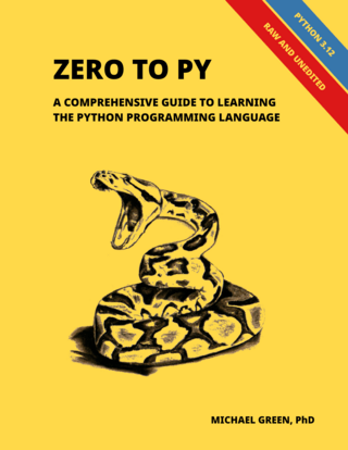 Zero to Py: A Comprehensive Guide to Learning the Python Programming Language (Update 2023-10-03)