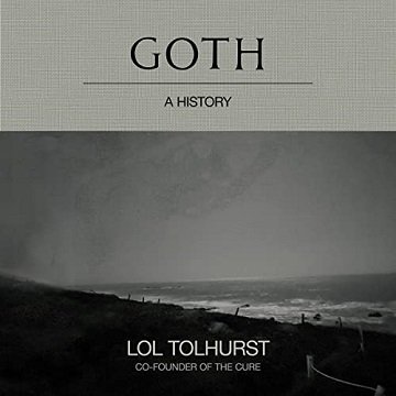 Goth: A History [Audiobook]