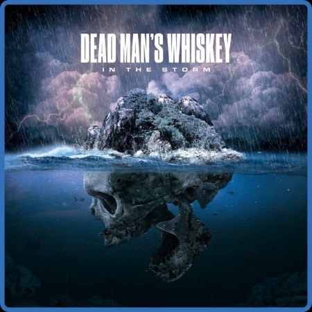 Dead Man's Whiskey - In The Storm 2023