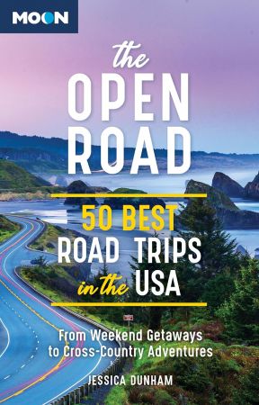 The Open Road: 50 Best Road Trips in the USA, 2nd Edition