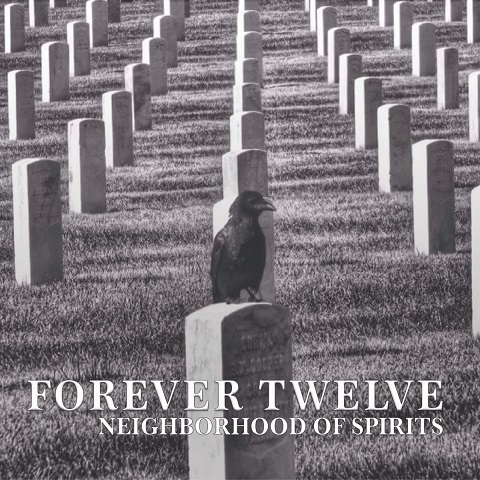 Forever Twelve - Neighborhood Of Spirits (2023) (Lossless+Mp3)