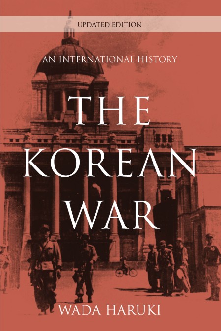 Wada Haruki - The Korean War An International History C1ebcdd578a728e28c1d93546e17a769