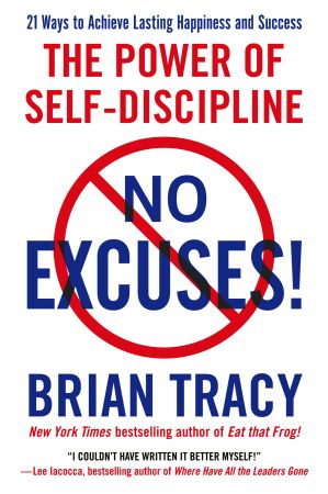 No Excuses!: The Power of Self-Discipline, 2023 Edition